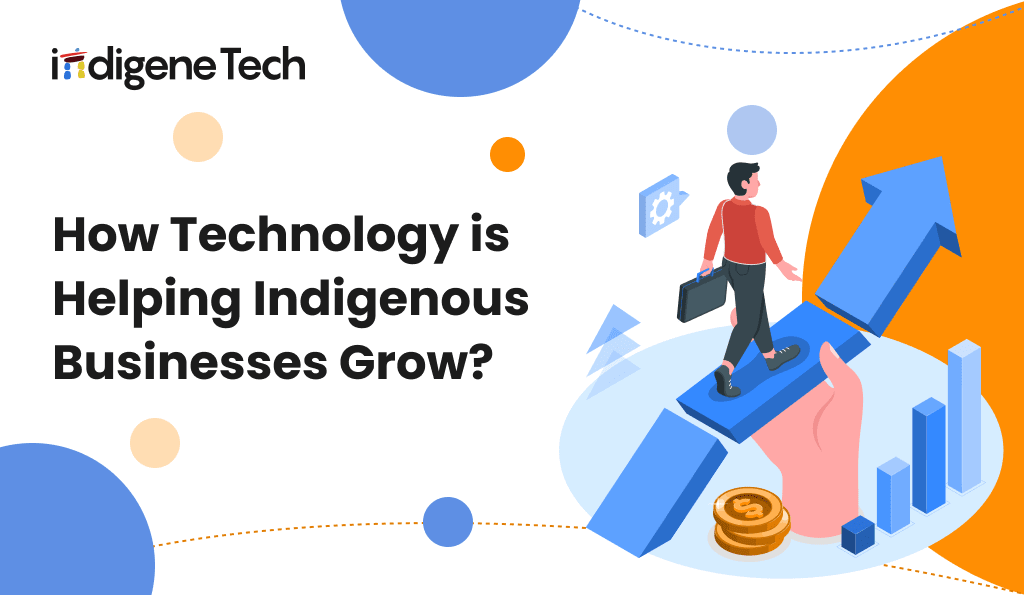 indigenetech - How technology is helping indigenous business grow